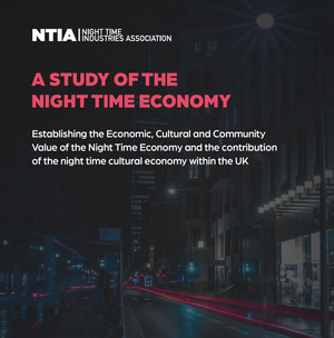 A STUDY OF THE NIGHT TIME ECONOMY Establishing the Economic, Cultural and Community Value of the Night Time Economy and the contribution of the night time cultural economy within the UK